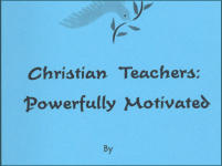 Christian Teachers: Powerfully Motivated
